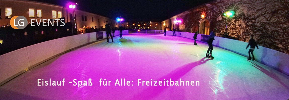 LG EVENTS: Mobile Kunst-Eisbahnen für jeden Ort, jeden Anlass, jedes Wetter – egal wo, egal wann!
